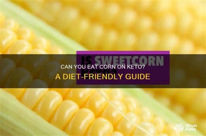 Can I have corn on keto?