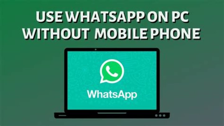 How can I use WhatsApp on my laptop without my phone?