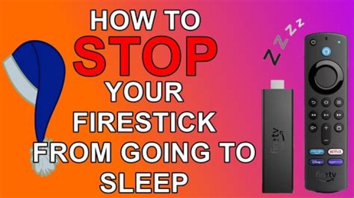 How do I stop my FireStick from going to sleep?