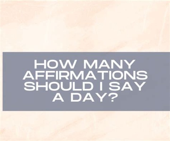 How many affirmations should I say a day?