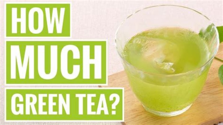 How much green tea should you drink a day to lose weight?