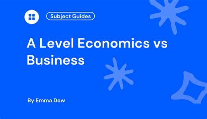 Is economics a better degree than business?