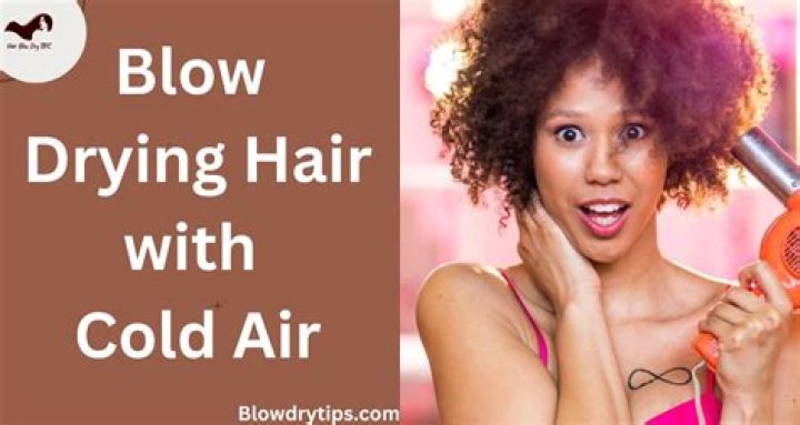 Is it better to dry your hair with cold air?