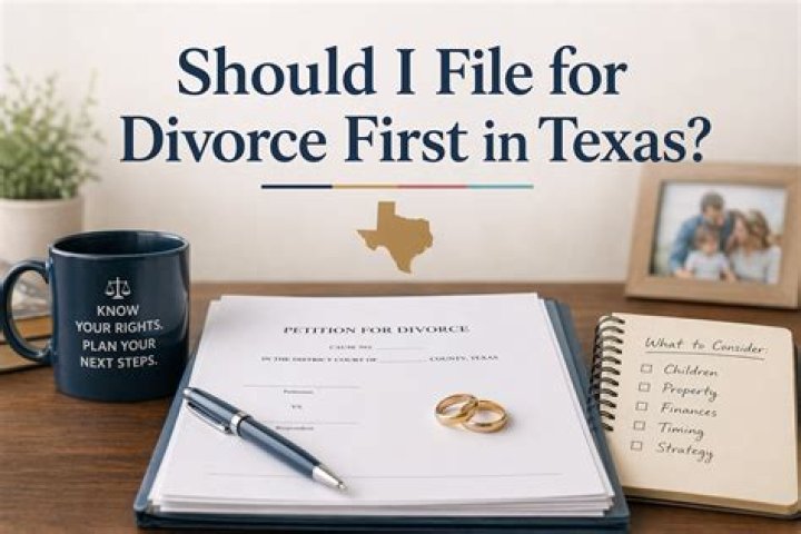 Is it better to file for divorce first in Texas?