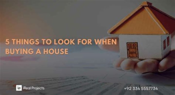 What are the most important things to look for when buying a house?