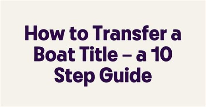 What do I need to transfer a boat title in Texas?