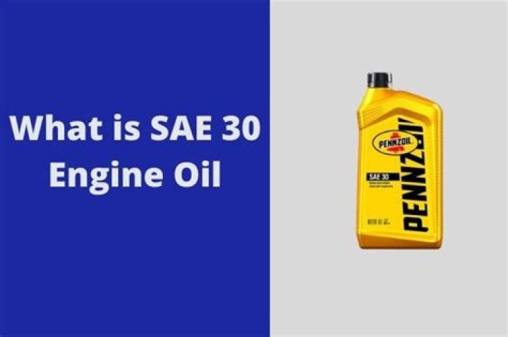 What is SAE 30 engine oil?