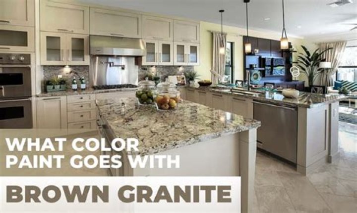 What paint color goes with brown granite?